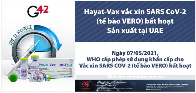 Ngày 07/05/2021, WHO cấp phép sử dụng khẩn cấp cho Vắc xin SARS COV-2 (tế bào VERO) bất hoạt